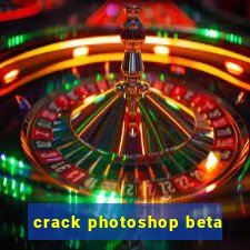 crack photoshop beta